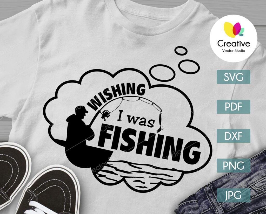 Wishing I was Fishing SVG | Creative Vector Studio