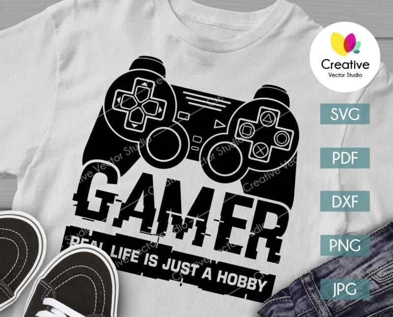 gamer real life its just a hobby svg