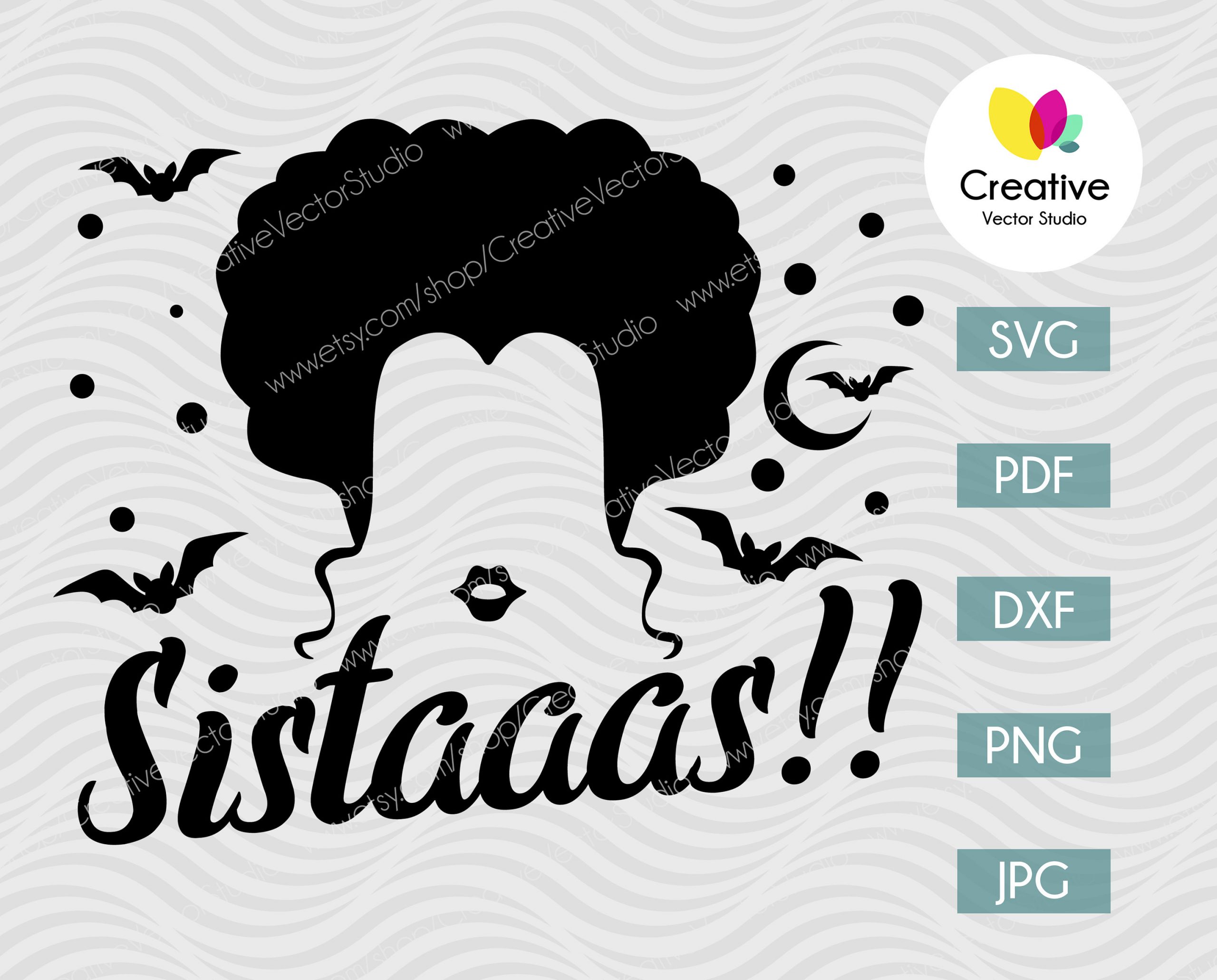 Hocus Pocus SVG, Winifred Sanderson svg vector print, Sistaaas!!, Witch