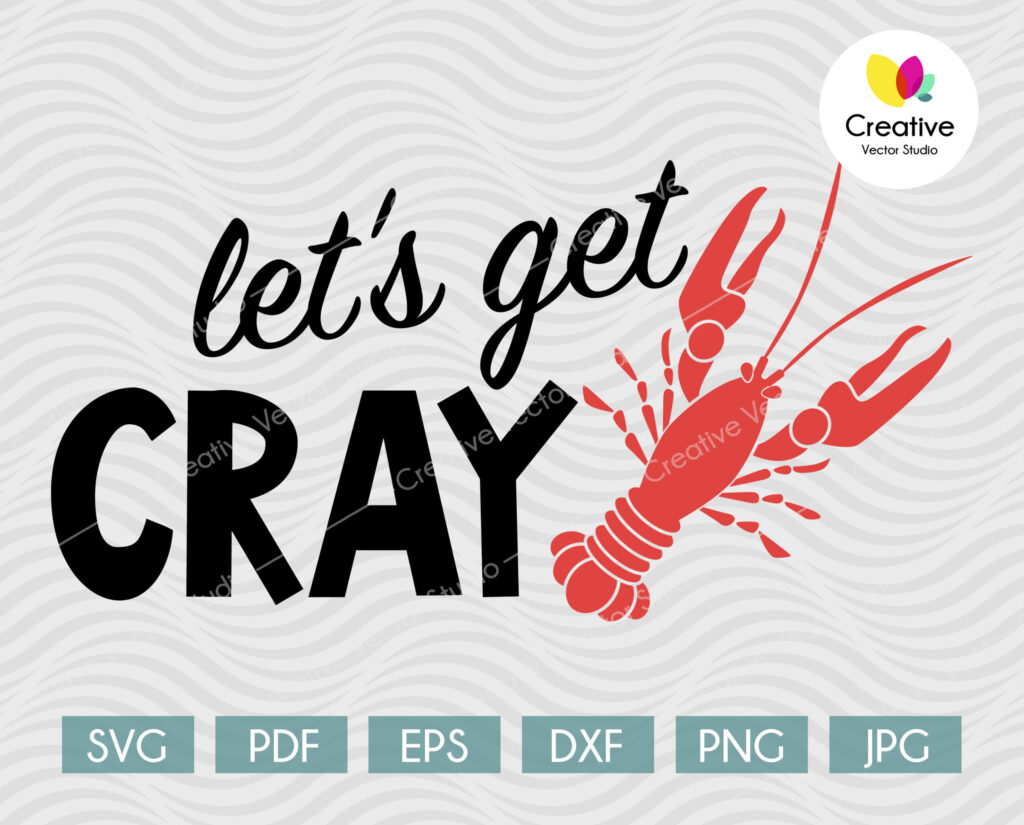 Let's Get Cray SVG Cut File | Creative Vector Studio