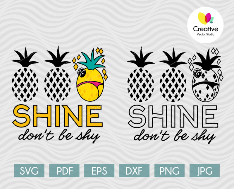 Shine, don't be shy svg