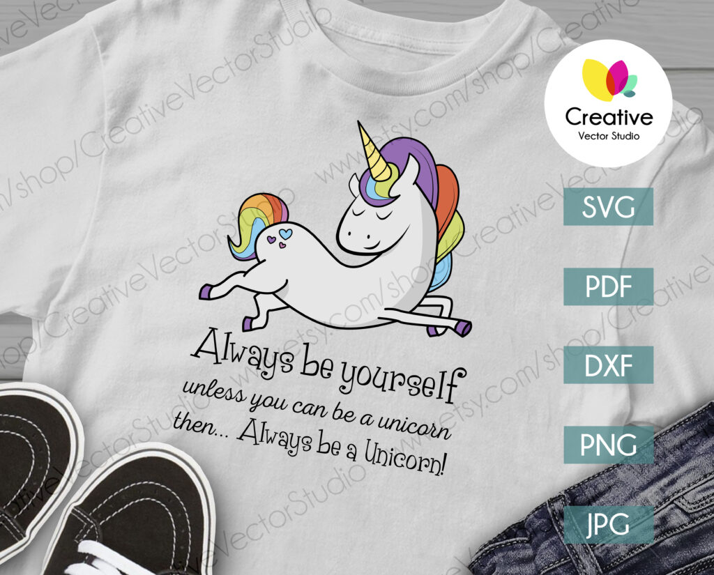 Unicorn svg, Always be yourself, Unicorn vector clipart, Rainbow