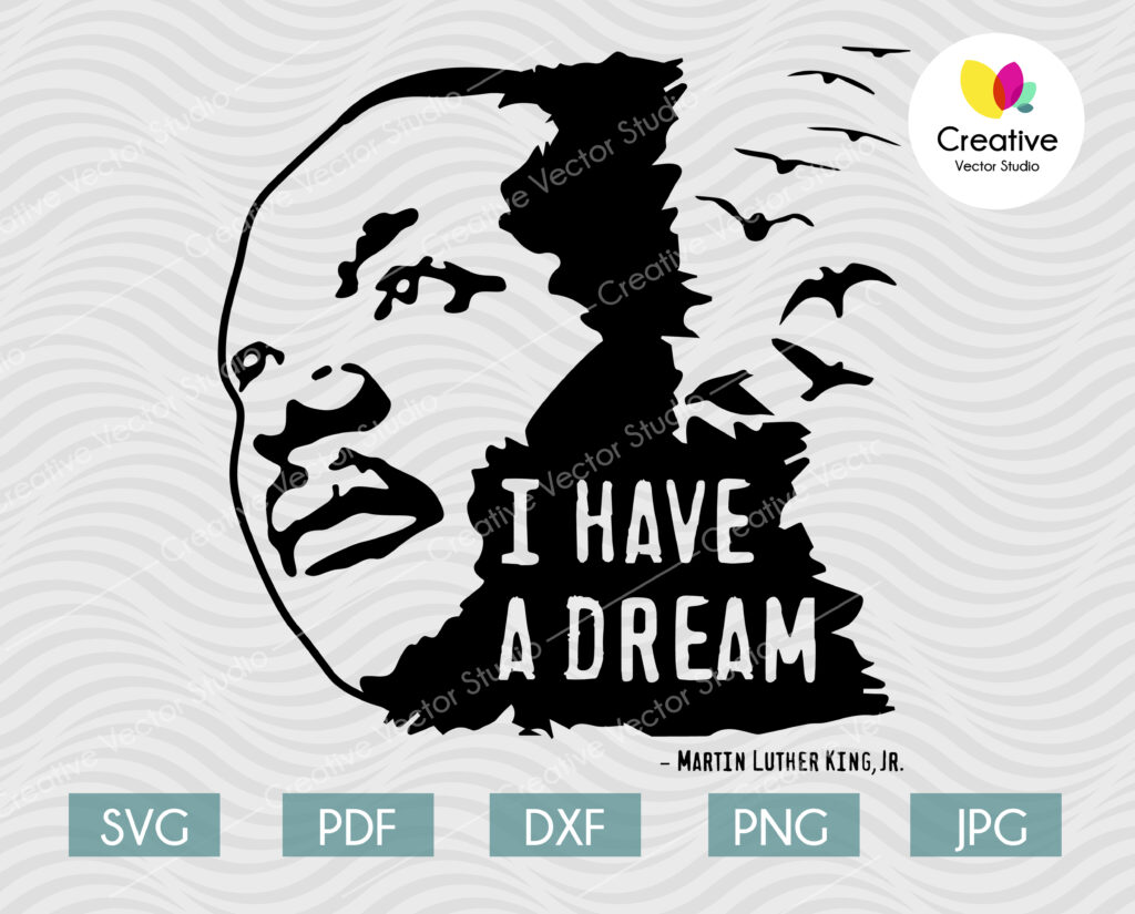 Martin Luther King Day I Have A Dream SVG cut files | Creative Vector
