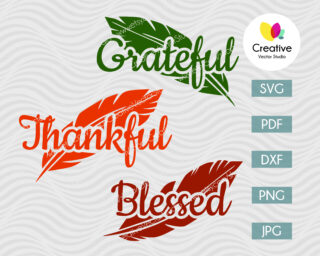 Grateful, Thankful, Blessed svg, Thanksgiving SVG Cut Files for Cricut & Silhouette