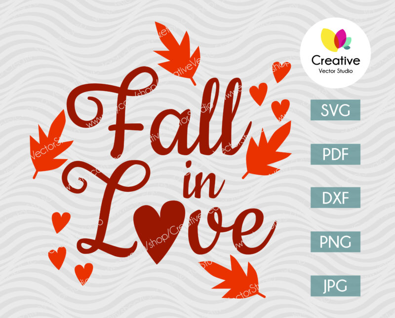 Fall in Love svg, Thanksgiving SVG Cut Files for Cricut & Silhouette