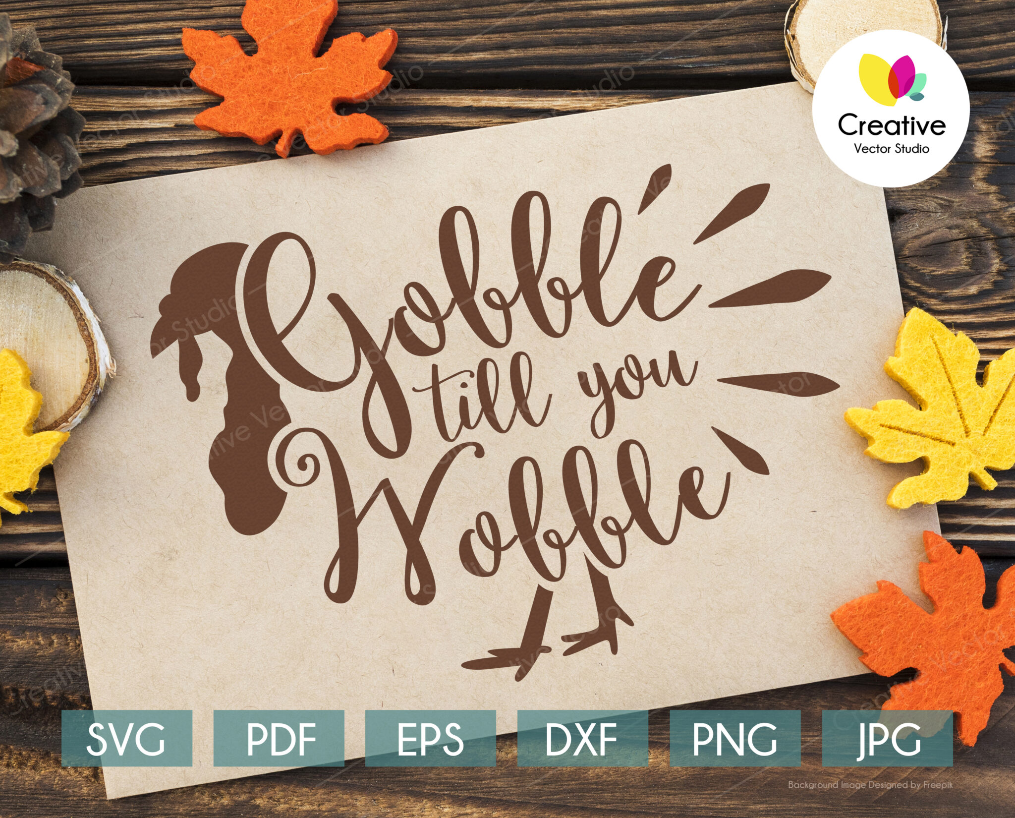 Gobble Till You Wobble SVG | Creative Vector Studio