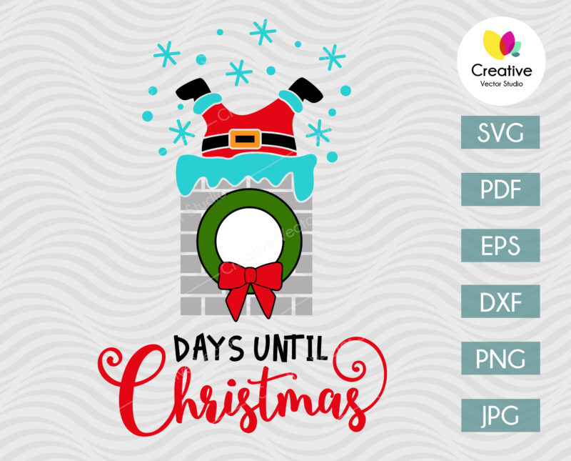 Days Until Christmas SVG Cut Files