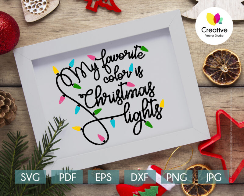 My favorite color is christmas lights svg, dxf, png, pdf, jpg digital files