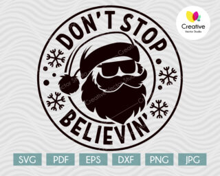 Christmas SVG Cut File Don't Stop Believing svg