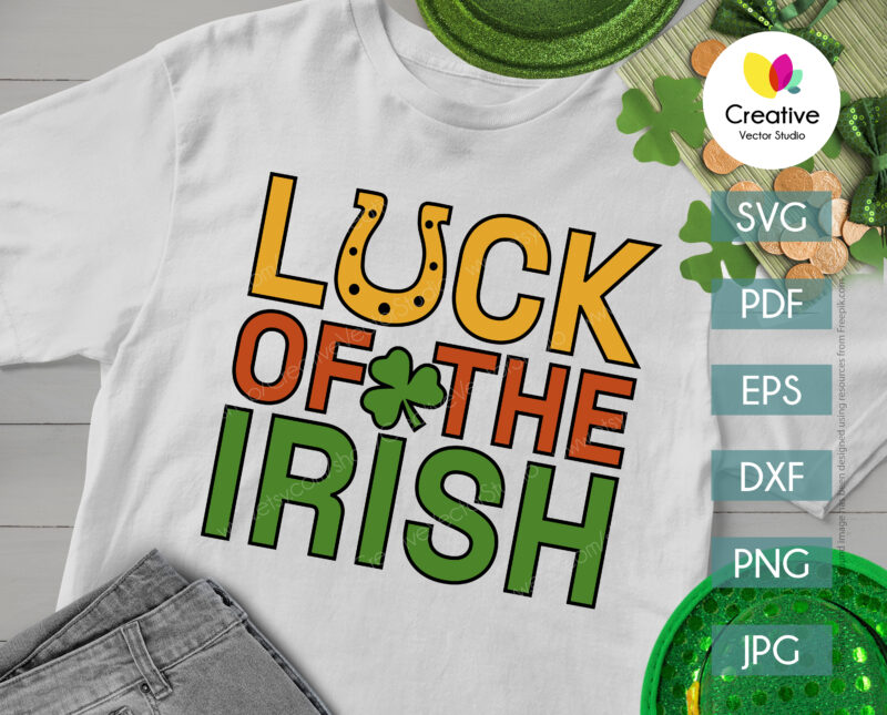 Luck of the Irish SVG, St Patricks Day SVG
