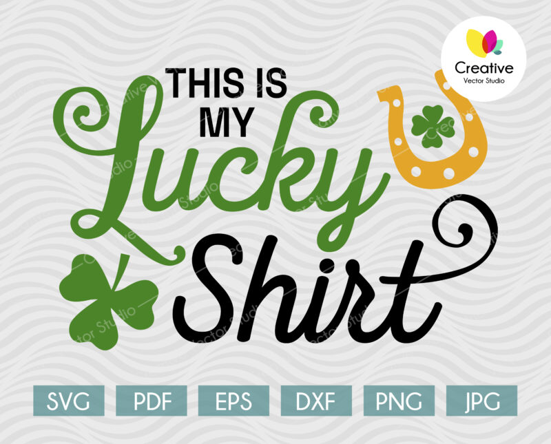 This is My Lucky Shirt SVG