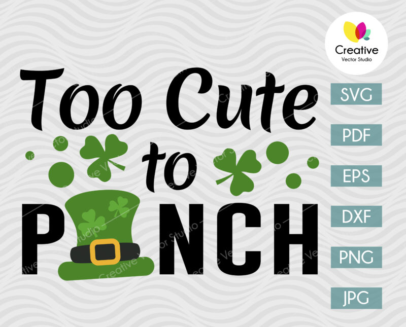 Too Cute To Pinch SVG
