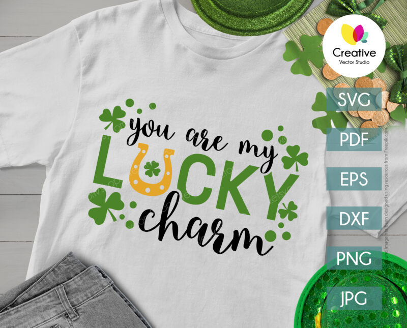 You are my Lucky Charm SVG