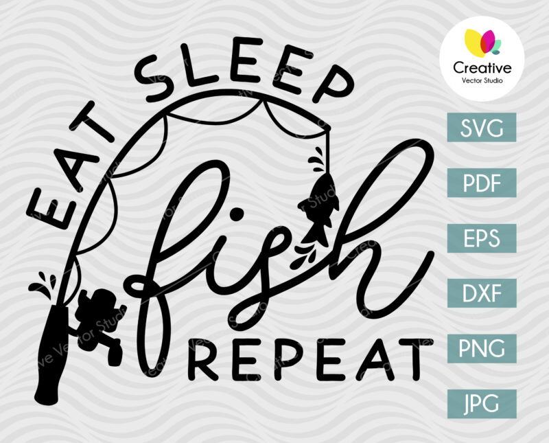 Eat Sleep Fish Repeat SVG