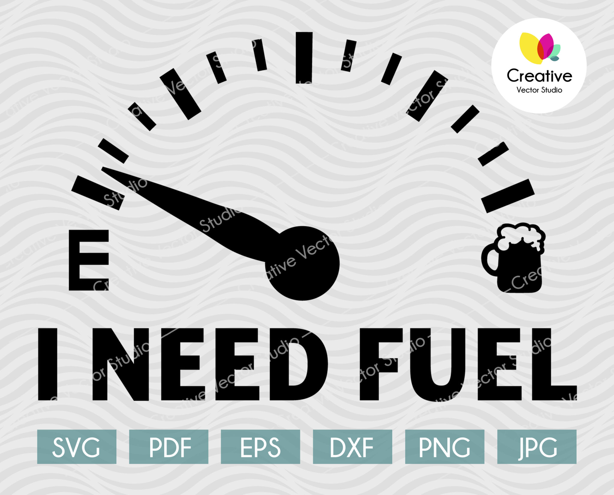 I Need Fuel Beer SVG, DXF, PNG Cut File | Creative Vector Studio