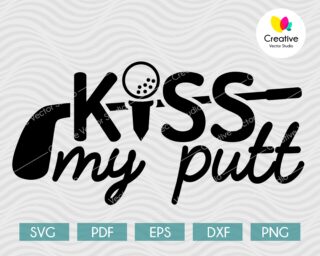 Kiss My Putt Golf SVG
