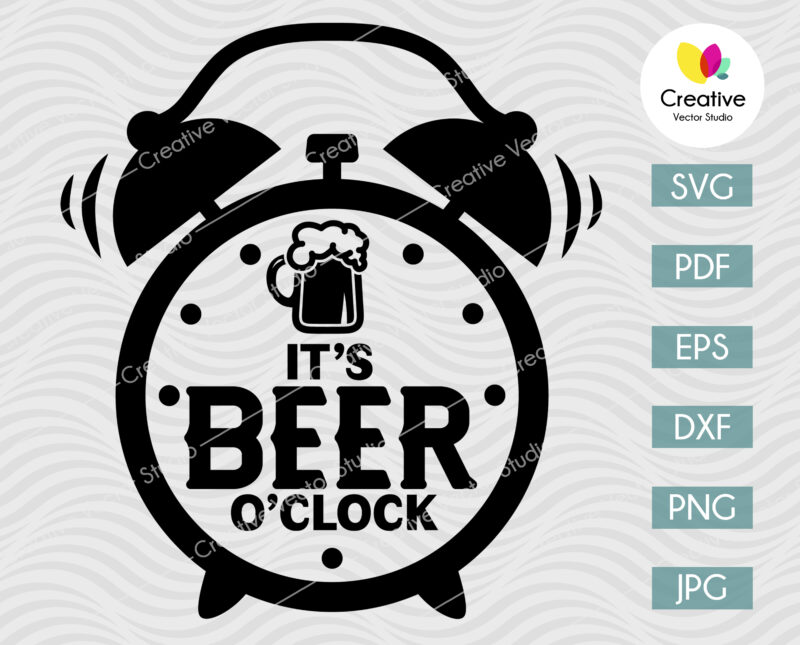 It's Beer O'clock SVG