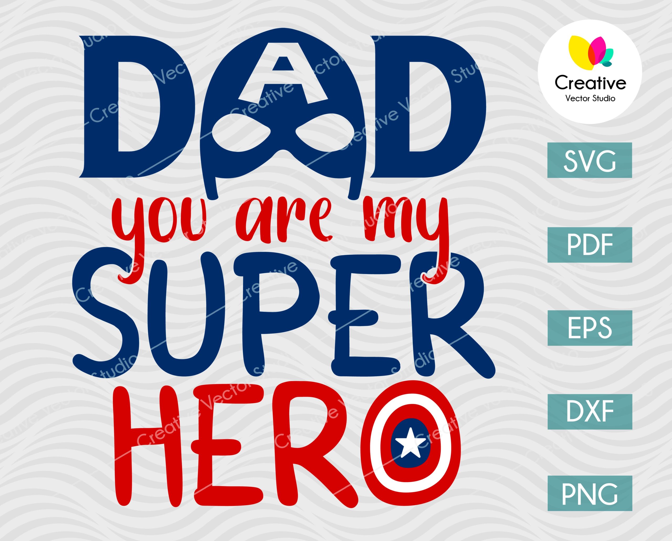 Dad My Superhero Svg Father S Day Svg Creative Vector Studio