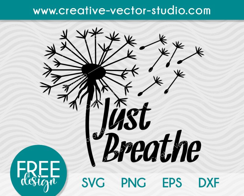 Free Dandelion Just Breathe SVG