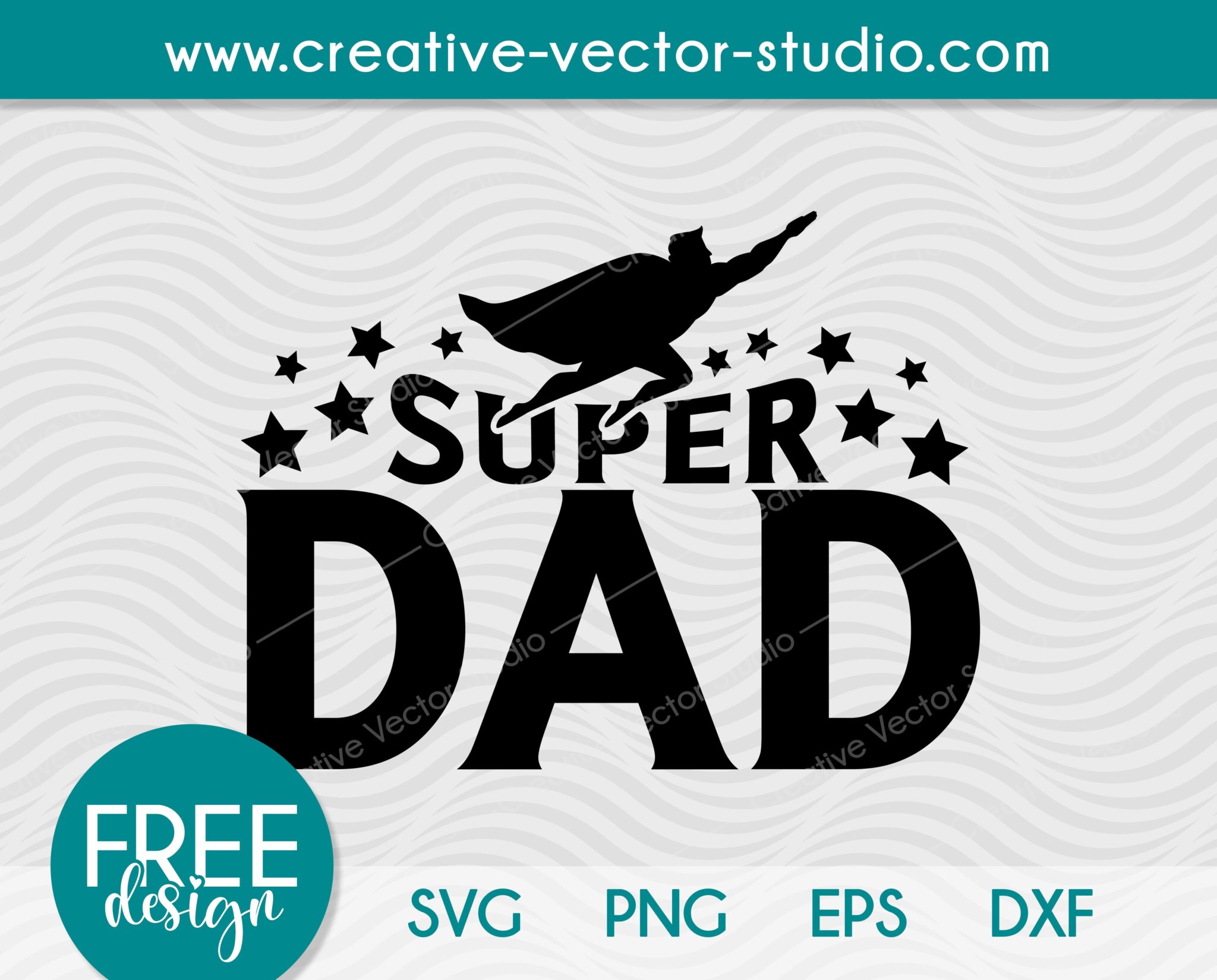 Free Super Dad SVG, EPS, DXF, PNG | Creative Vector Studio