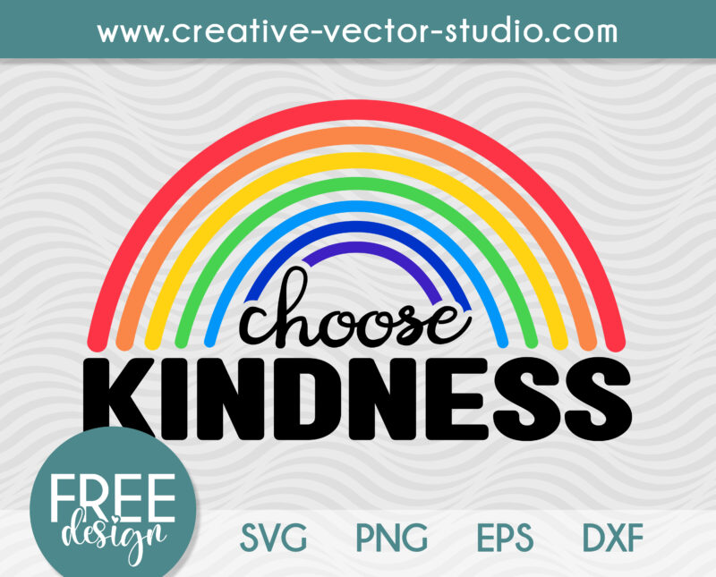 Free Choose Kindness Rainbow SVG