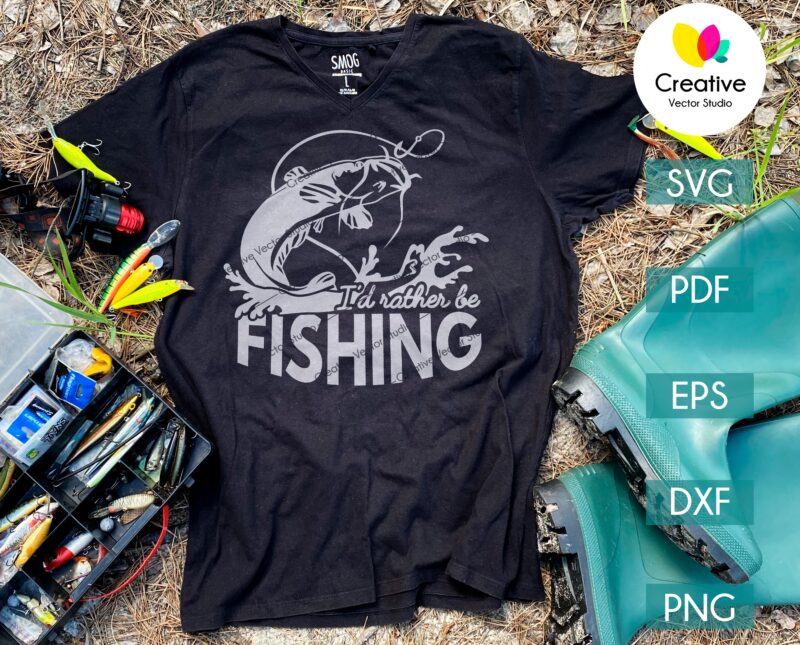 I'd Rather Be Fishing SVG T-Shirt