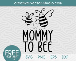 Free Mommy To Bee SVG