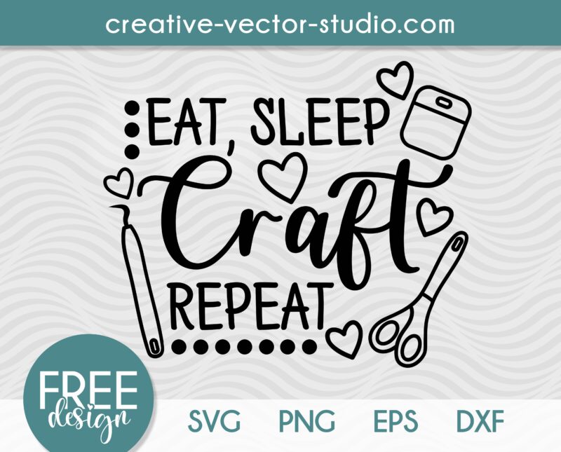 Free Eat Sleep Craft Repeat SVG