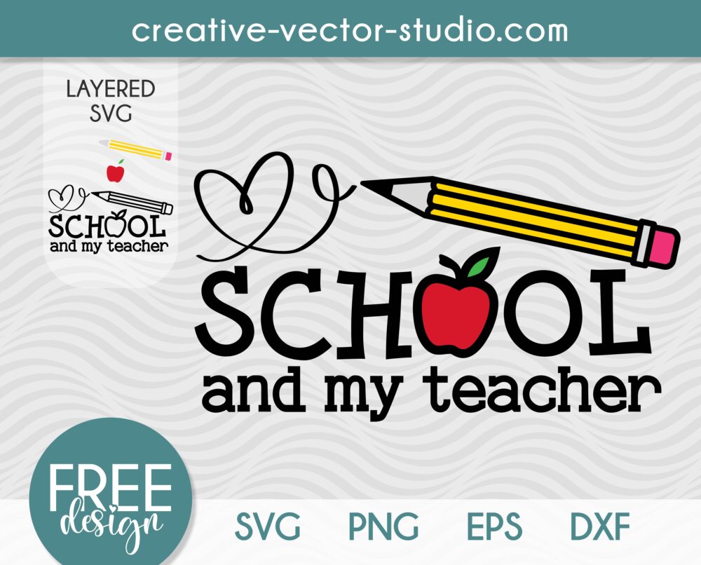 Free Love School And My Teacher Svg 