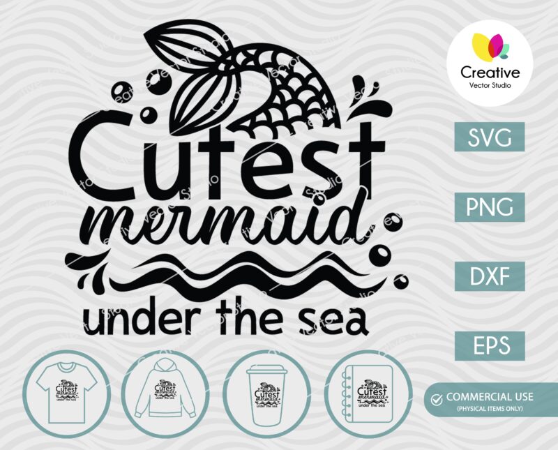cutest mermaid under the sea -svg