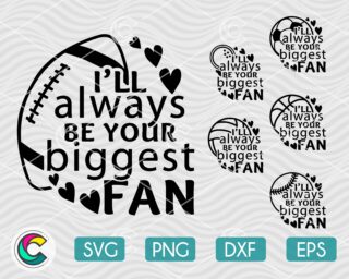 I will Always Be Your Biggest Fan SVG Bundle