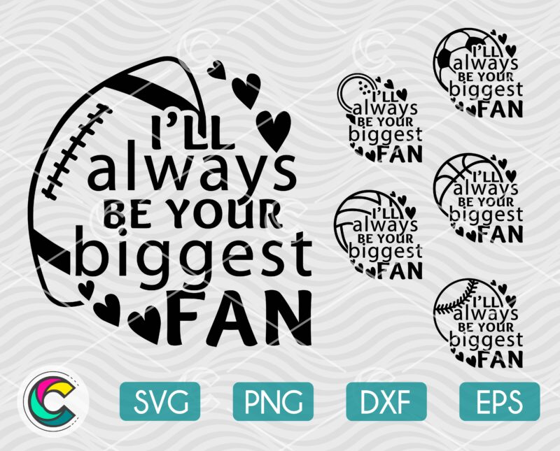 I will Always Be Your Biggest Fan SVG Bundle