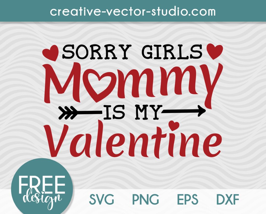 Free Mommy is My Valentine SVG | Creative Vector Studio