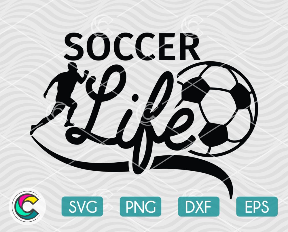 Soccer Life Svg, Png, Dxf, Eps 