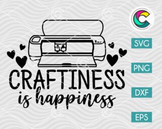Craftiness is Happiness SVG Cut File