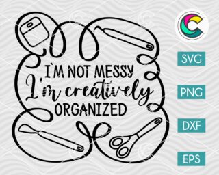 I am Creatively Organized SVG Template